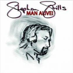 Stephen Stills : Man Alive